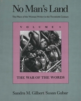 No Man's Land: The Place of the Woman Writer in the Twentieth Century, Volume 1: The War of the Words 0300045875 Book Cover