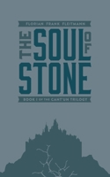 The Soul of Stone: Book I of the Cant'un Trilogy B0CH253JS5 Book Cover