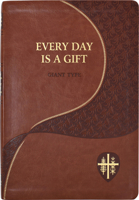 Every Day Is a Gift: Minute Meditations for Everyday Taken from the Holy Bible and the st Joseph Giant Type Edition/No. 196/22 0899421962 Book Cover