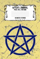 Witch's Journal Magic Spell Notebook 55 Sheets/110 Pages: Witchcraft Logbook Notebook Keep Track Of Your Ritual Spells Perfect Gift For Wicca Casters, Magic Casters, Halloween Spell Book Summoners 169131675X Book Cover