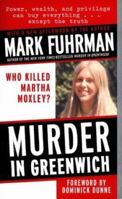 Murder in Greenwich: Who Killed Martha Moxley? 0060191414 Book Cover