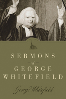 Sermons by the Late Rev. George Whitefield, 159856384X Book Cover