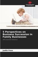 5 Perspectives on Business Succession in Family Businesses 6209973477 Book Cover