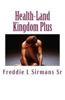 Health-Land Kingdom 1482635453 Book Cover