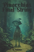 Pinocchio's Final String B0FQ44H7Z3 Book Cover