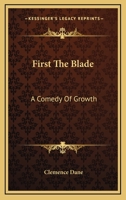 First the Blade: A Comedy of Growth 9356014892 Book Cover