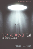 The Nine Faces of Fear: Ego, Enneatype, Essence 1666730149 Book Cover