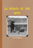 La durata di uno spot 1326958119 Book Cover
