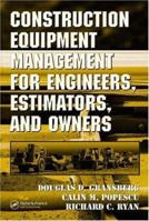 Construction Equipment Management for Engineers, Estimators, and Owners (Civil and Environmental Engineering) 0849340373 Book Cover