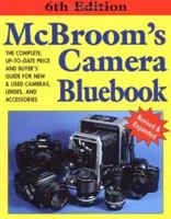 McBroom's Camera Bluebook: The Complete, Up-To-Date Price and Buyer's Guide for New & Used Cameras, Lenses, and Accessories 1584280131 Book Cover