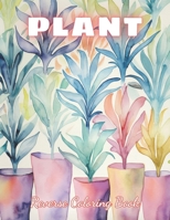 Plant Reverse Coloring Book: High Quality Beautiful Stress Relief Design B0CP44ZC25 Book Cover