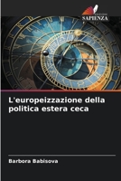 L'europeizzazione della politica estera ceca 6206075184 Book Cover