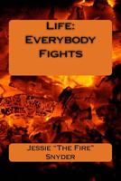Life: Everybody Fights 171992015X Book Cover