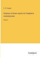 Originaux et beaux esprits de l'Angleterre contemporaine: Tome 2 3382710161 Book Cover