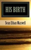 His Birth 1530654122 Book Cover