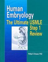 Human Embryology: The Ultimate USMLE Step 1 Review 156053561X Book Cover