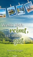Weils sich reimt, ist alles gut 3991307154 Book Cover