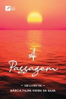 A passagem (Portuguese Edition) 6554288082 Book Cover