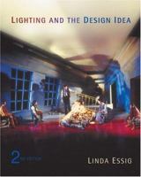 Lighting and the Design Idea (with InfoTrac ) (Wadsworth Series in Theatre) 0534639240 Book Cover