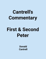 Cantrell's Commentary First & Second Peter 1300934026 Book Cover