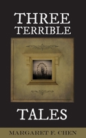 Three Terrible Tales 1624292518 Book Cover