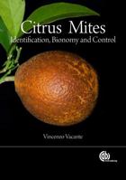 Citrus Mites: Indentification, Bionomy and Control 1845934989 Book Cover