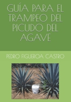 GUÍA PARA EL TRAMPEO DEL PICUDO DEL AGAVE B08QBQK2LQ Book Cover