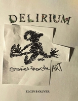 Delirium: Stories from the Art B0DM8FWTNX Book Cover