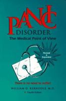 Panic Disorder: The Medical Point of View : There Is No Need to Suffer! 0963153331 Book Cover