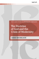 The Doctrine of God and the Crisis of Modernity 0567718980 Book Cover