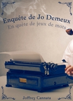 Enquête de Jo Demeux (French Edition) B0FF4BW4ZF Book Cover