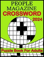 2024 People Magazine Crossword Puzzles Book For Adults: Crossword Puzzle Book for Adults, Seniors & Teens to Have Fun and Relax B0CX1FZTJD Book Cover