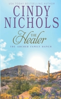The Healer (Archer Family Ranch) B0GBZM2QP8 Book Cover