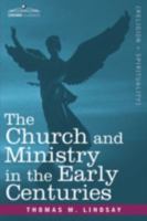 The Church and Ministry in the Early Centuries 1605201162 Book Cover