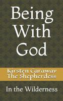 Being With God: In the Wilderness 179907949X Book Cover