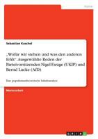 "Wof�r wir stehen und was den anderen fehlt. Ausgew�hlte Reden der Parteivorsitzenden Nigel Farage (UKIP) und Bernd Lucke (AfD): Eine populismustheoretische Inhaltsanalyse 3668054797 Book Cover