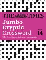 The Times Jumbo Cryptic Crossword Book 14: 50 world-famous crossword puzzles 0007580827 Book Cover