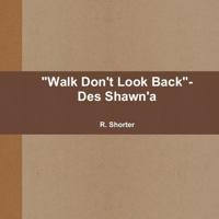 Walk Don't Look Back- Des Shawn'a 1458331369 Book Cover