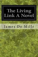 The Living Link 1983931756 Book Cover