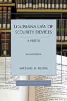 Louisiana Law of Security Devices - A Precis 1422481808 Book Cover
