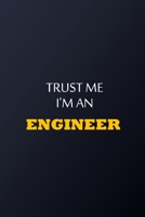 Trust Me I'm An Engineer Notebook - Funny Engineer Gift: Lined Notebook / Journal Gift, 100 Pages, 6x9, Soft Cover, Matte Finish 1677851058 Book Cover