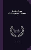 Stories From Shakespeare Volume 2 1355309166 Book Cover