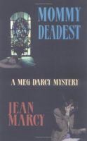 Mommy Deadest (Meg Darcy Mysteries) 1892281120 Book Cover