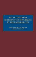 Encyclopedia of Religious Controversies in the United States, Second Edition 031329691X Book Cover