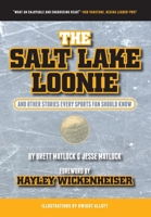 The Salt Lake Loonie: & Other Stories Every Fan Should Know 0889772398 Book Cover
