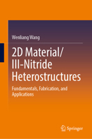 2D Material/III-Nitride Heterostructures: Fundamentals, Fabrication, and Applications 9819224993 Book Cover