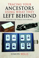 Tracing Your Ancestors Using What They Left Behind 1036191826 Book Cover