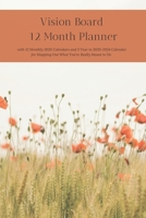 Vision Board 12 Month Planner, 12 Month 2020 Calendar, 5 Year  2020-2024 Calendar for Mapping Out What You’re Really Meant to Do Create Simple ... U: & Your Rewired Brain Organizer and Journal B083XX65F7 Book Cover