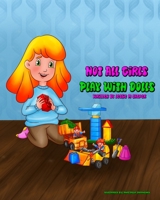 Not All Girls Play With Dolls B09VWC64Q2 Book Cover