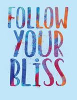 Follow Your Bliss 1724890611 Book Cover